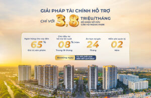 GIẢI PHÁP TÀI CHÍNH HỖ TRỢ: CHỈ VỚI 3,8 TRIỆU/THÁNG DỄ DÀNG SỞ HỮU CĂN HỘ MIZUKI PARK