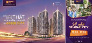 CHƯƠNG TRÌNH THAM QUAN CĂN HỘ THẬT AKARI CITY GIAI ĐOẠN 2